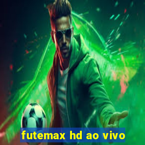 futemax hd ao vivo